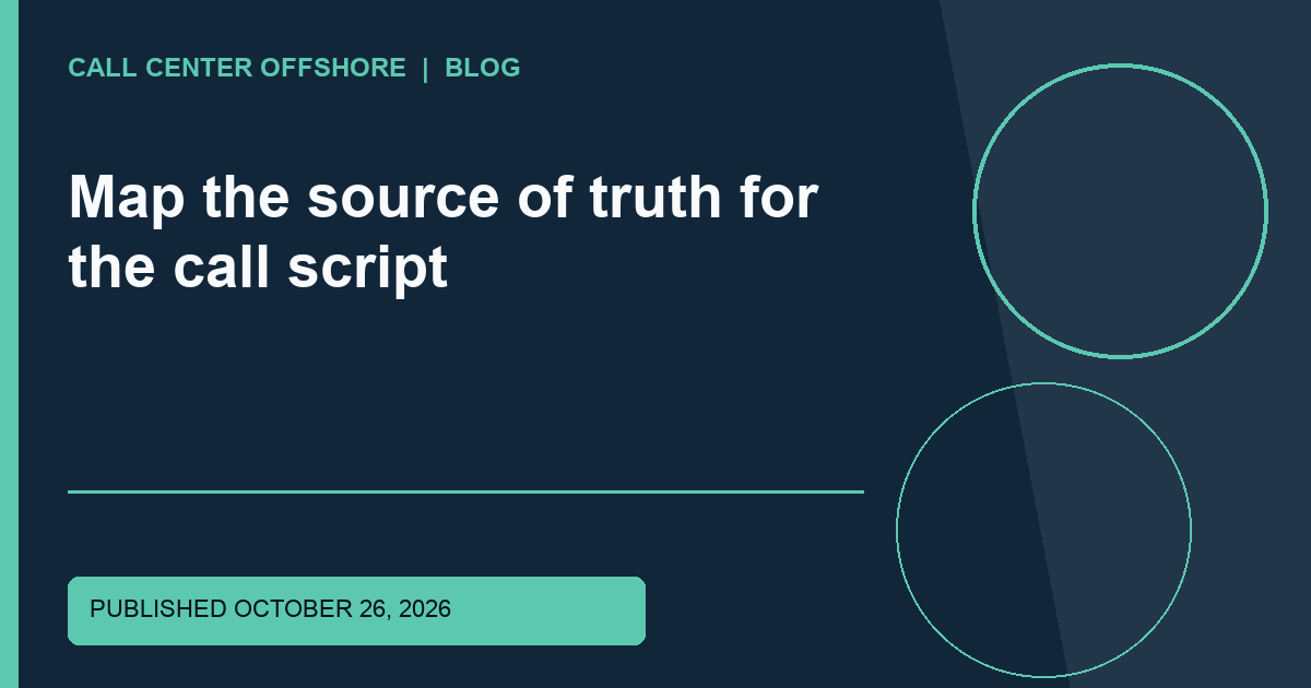 Map the source of truth for the call script editorial illustration