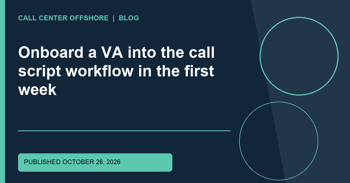 Onboard a VA into the call script workflow in the first week editorial illustration