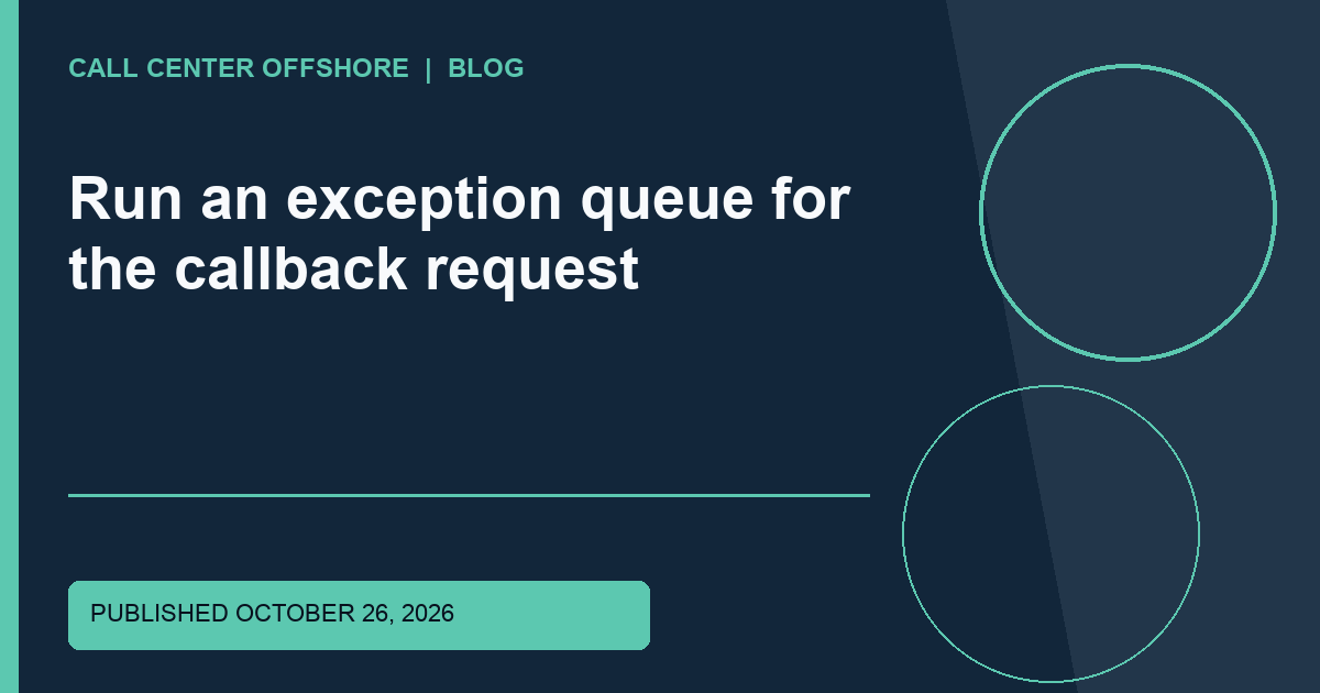 Run an exception queue for the callback request editorial illustration