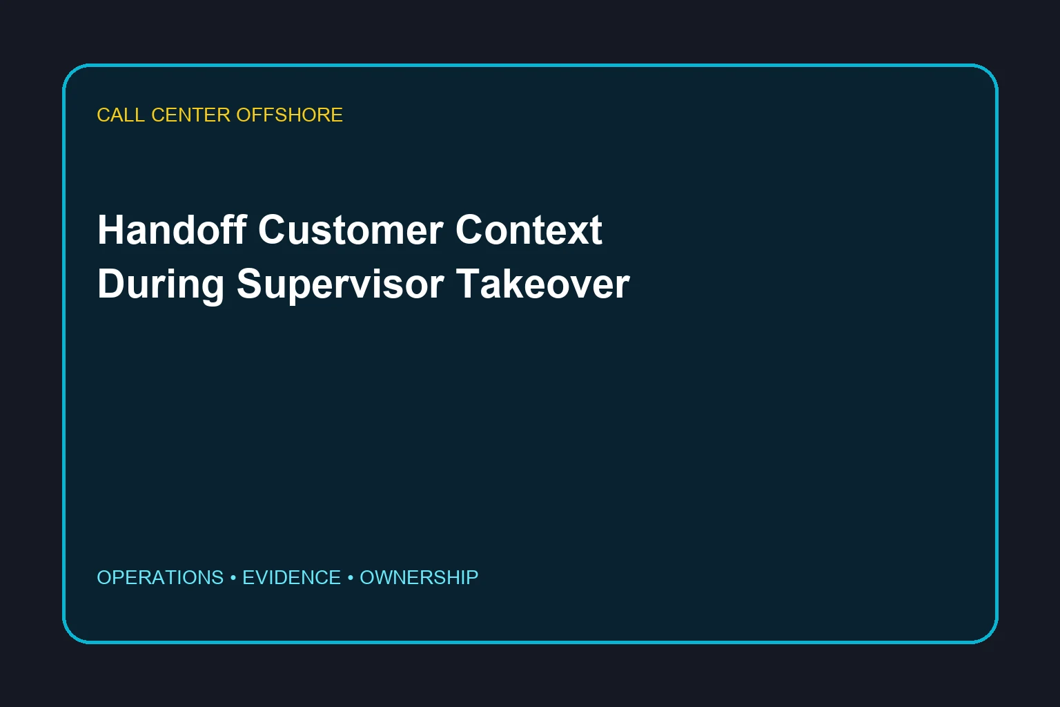 Handoff Customer Context During Supervisor Takeover editorial illustration