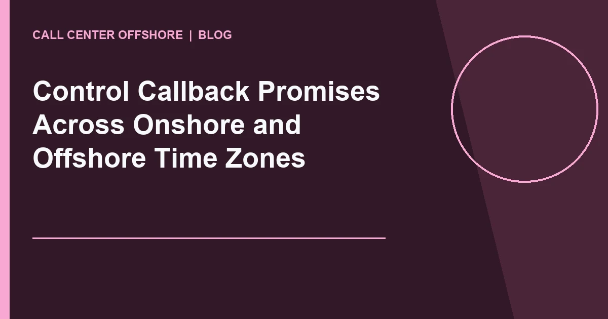 Control Callback Promises Across Onshore and Offshore Time Zones editorial illustration