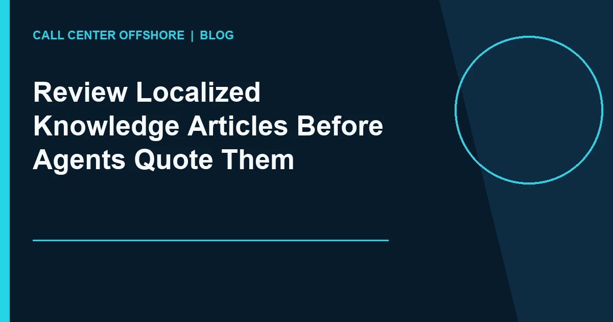 Review Localized Knowledge Articles Before Agents Quote Them editorial illustration
