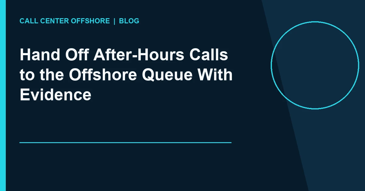 Hand Off After-Hours Calls to the Offshore Queue With Evidence editorial illustration